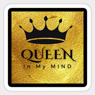 Queen in my mind Sticker